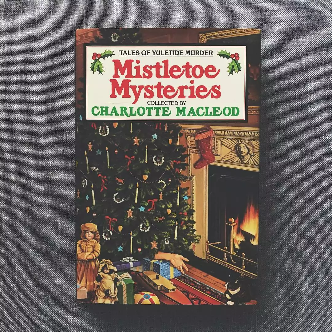 7 Christmas Books to Read When You Celebrate the Holiday Alone Mistletoe Mysteries Tales of Yuletide Murder by Charlotte MacLeod